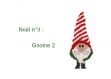Schéma (pattern) : noël 3 : gnome 2